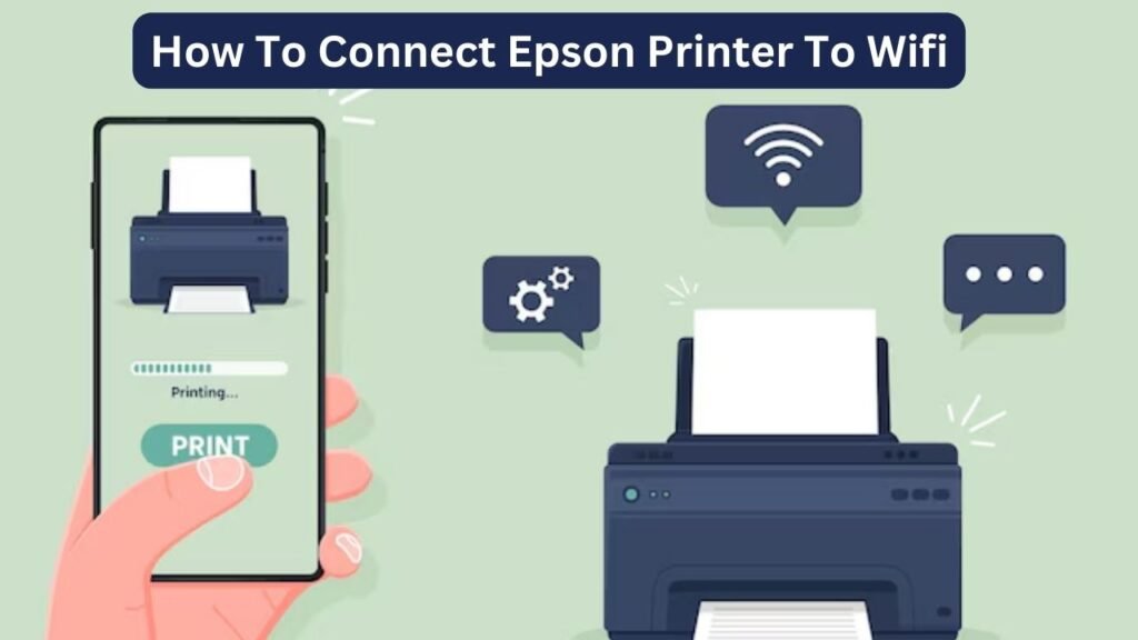 Connect Epson Printer to Wifi​